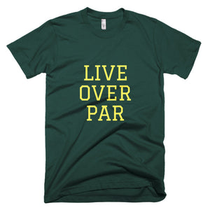 Live Over Par T-Shirt Forest