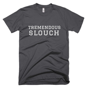 Tremendous Slouch T-Shirt Asphalt