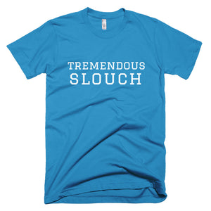 Tremendous Slouch T-Shirt Teal