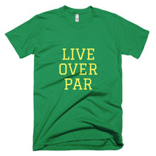 Load image into Gallery viewer, Live Over Par T-Shirt Green