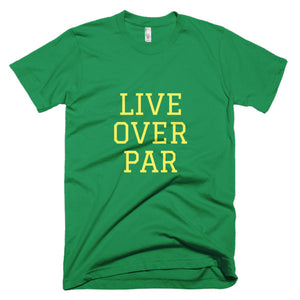 Live Over Par T-Shirt Green