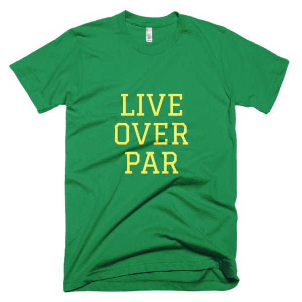Live Over Par T-Shirt Green