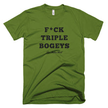 Load image into Gallery viewer, F*CK TRIPLE BOGEYS T-Shirt Olive