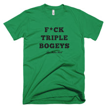 Load image into Gallery viewer, F*CK TRIPLE BOGEYS T-Shirt Green