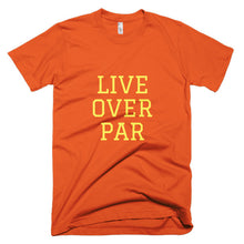 Load image into Gallery viewer, Live Over Par T-Shirt Orange