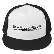 Load image into Gallery viewer, Two Inches Short High Trucker Black/White