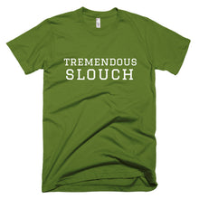 Load image into Gallery viewer, Tremendous Slouch T-Shirt Olive