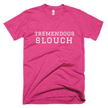 Load image into Gallery viewer, Tremendous Slouch T-Shirt Fuchsia