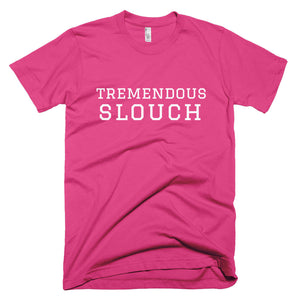 Tremendous Slouch T-Shirt Fuchsia