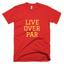 Load image into Gallery viewer, Live Over Par T-Shirt Red