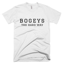Load image into Gallery viewer, Bogeys The Hard Way T-Shirt