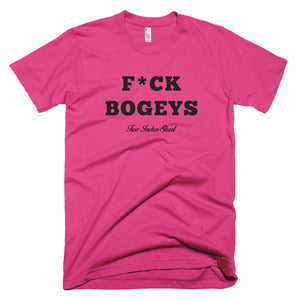 F*CK BOGEYS T-Shirt