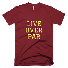 Load image into Gallery viewer, Live Over Par T-Shirt Cranberry