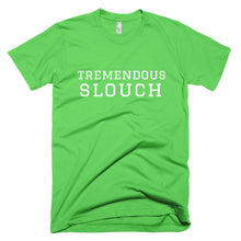 Load image into Gallery viewer, Tremendous Slouch T-Shirt Grass