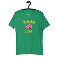 Load image into Gallery viewer, Real Men Love Azaleas T-Shirt